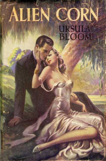 Ursula Bloom - Alien Corn